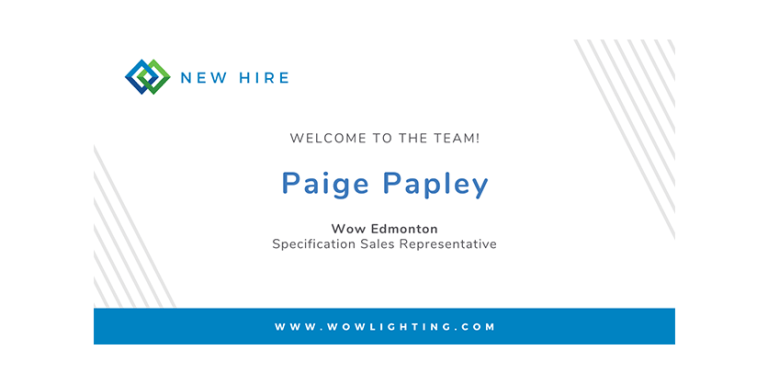 Wow Lighting Welcomes Paige Papley to the Edmonton Team